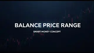 Cara identifikasi BPR ( BALANCE PRICE RANGE ) dalam SMC