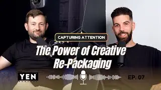 Capturing Attention: The Power of Creative Repackaging with Adam Conner | The YEN Podcast Ep 7
