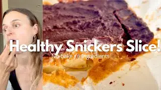 Healthy Snickers Slice (No-Bake, 6 Ingredients!)