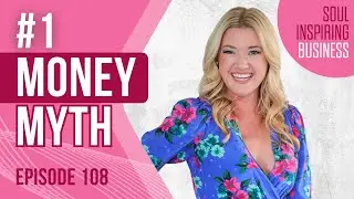 Ep 108 #1 Money Myth