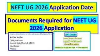 NEET UG 2026 - Documents Required for NEET 2026 Application &NEET 2026 Application Date #neetug2026