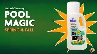 Natural Chemistry Pool Magic Spring & Fall | Pool Chemicals