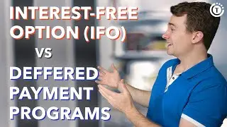 Interest Free Option IFO VS Deferred Payment Programs