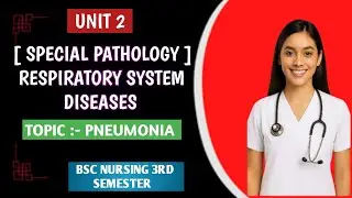 PNEUMONIA IN RESPIRATORY SYSTEM DISEASES || UNIT 2 PATHOLOGY || BSC NURSING 3RD & 4TH SEMESTER ||