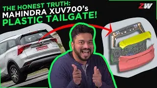 Mahindra XUV700 And Plastic Tailgates: Mythbusting | Safety? Cost? Grades?