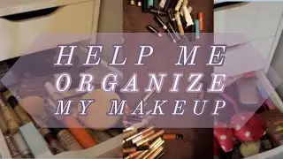 ORGANIZE MY MAKEUP WITH ME | SO MUCH MAKEUP | CLEAN WITH ME