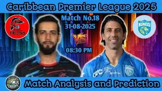 CPL 2025 Match No.18 | SLK vs ABF | Match Analysis & Prediction | Saint Lucia vs Antigua Barbuda