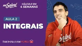 AO VIVO | Integrais: Aula 2 | Me Salva! Engenharia | #FiqueEmCasa e Estude #Comigo