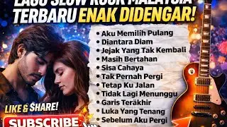 Lagu Slow Rock Terbaru Enak Di Dengar Saat Kerja | Lagu Malaysia Terbaru 2026 | Lagu Santai