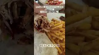 Beach Food | Titanic Mardan Palace Hotel | 5 Star Luxury Hotel | Antalya | Turkey