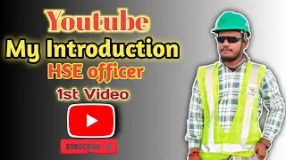 My Introduction ( HSE Officer)