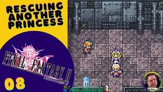 Rescuing Another Princess (Final Fantasy II: Episode 008)