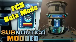 FIRST RUN W/ FCS BETA MODS  -  Subnautica Modded S3 Ep24