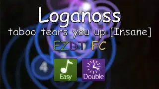 6.59⭐ Loganoss | taboo tears you up [Insane] +EZDT 97.59% FC (#1 Mod LB excluding EZChamp)