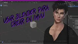 Como crear objetos para IMVU en Blender. Object mode (1ra parte)