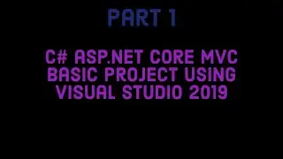 Creating C# ASP.NET Core MVC Web Application Using Visual Studio 2019