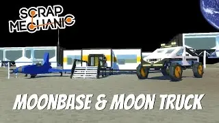 Scrap Mechanic Gameplay- EP 110- Starting the Moonbase & Moon Truck (World Download)