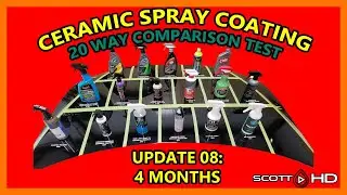 Ultimate Ceramic Spray Coating Test UPDATE 08 - 20 products compared - 4 MONTH UPDATE