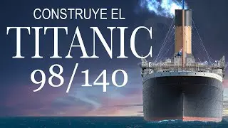 Construye el Titanic Parte 98 de Hachette / Agora / Salvat.