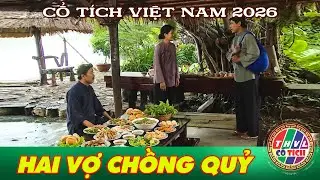 CỔ TÍCH MỚI 2026 | HAI VỢ CHỒNG QUỶ | CỔ TÍCH VIỆT NAM HAY NHẤT 2026