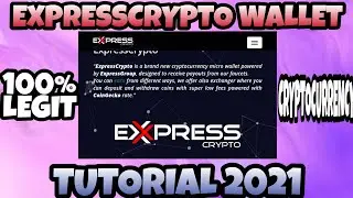 EXPRESSCRYPTO WALLET TUTORIAL 2021 | HOW TO CREATE AN ACCOUNT