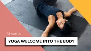 Yoga Welcome Into The Body | Tania Brown Yoga | Home Practice