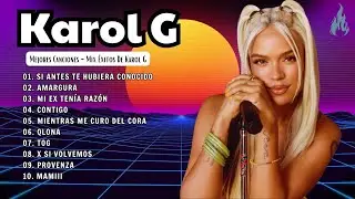Karol G 2024 ~ Mejores Canciones de Karol G ~ Grandes &Eacute;xitos De Karol G