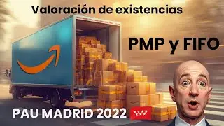 PAU Economía MADRID 2022 - Método PMP y FIFO. Valoración de existencias