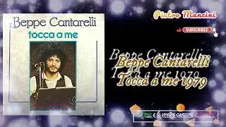 Beppe Cantarelli - Tocca a me 1979