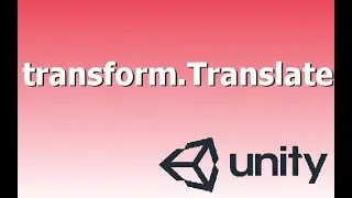 Using transform.Translate to move the GameObject in Unity.
