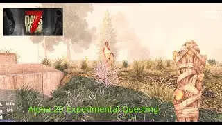 Speed questing - 7 Days to Die Alpha 20 Experimental
