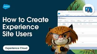 How to Create Experience Site Users | Experience Cloud