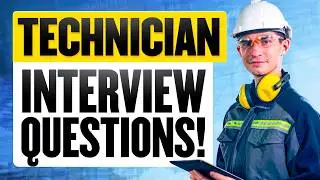 TECHNICIAN INTERVIEW QUESTIONS & ANSWERS | PASS YOUR INTERVIEW!
