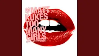 Too Many Girls (so many women) (Dj Mast Remix Edit)