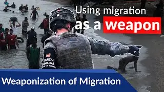 What is the Weaponization of Migration?