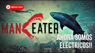 ACABAMOS CON LOS CAZA-TIBURONES Y SOMOS EL&Eacute;CTRICOS ⚡- Maneater (PT.7)