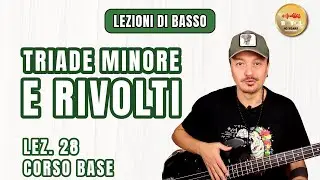 Lezioni di Basso #28 Corso Base - Triadi minori e rivolti