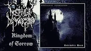 Nostalgie Depression - Kingdom of Sorrow [2014]