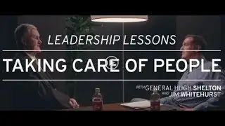 Leadership Lessons - Taking Care of People