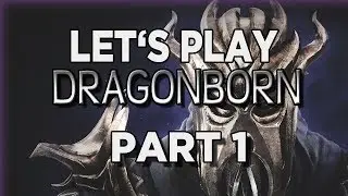Skyrim: Dragonborn DLC - Let's Play The Elder Scrolls Skyrim: Dragonborn Gameplay