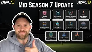 MFL STRATEGY - MID SEASON 7 UPDATE