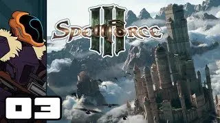 Let's Play Spellforce 3 - PC Gameplay Part 3 - This Is My Town!