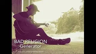 Bad Religion - Generator / RisingReisER Acoustic #cover