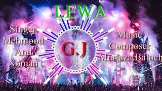 Lewa Balochi ! New 2019 ! Singer Mehmood And Noman Baloch ! Music Composer Murtaza Baloch !