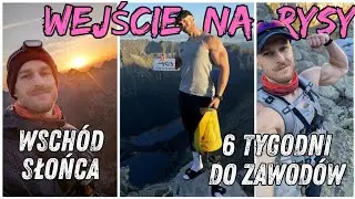 Górska wyprawa na Rysy, wschód słońca, jedzenie na szlaku, 6 weeks out