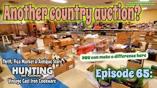 S1E65: Another Country Auction? - Thrift, Flea Market & Antique Store Hunting - wisdomstudios.com