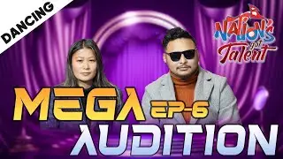 NATION'S GOT TALENT || SEASON 1 | MEGA AUDITION | EPISODE 6