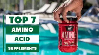 Top 7 Amino Acid Supplements for Muscle Growth in 2025