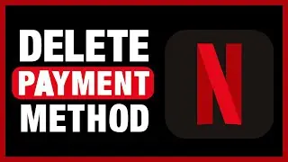 How to Remove Credit Card from Netflix Account | Delete Payment Method on Netflix