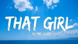 Olly Murs - That girl (Lyrics) - DJ CHEN remix